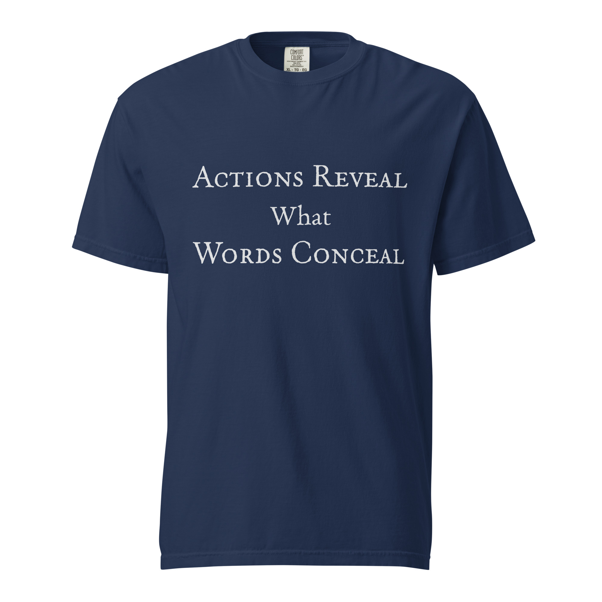 Actions Reveal What Words Conceal shirt mockup